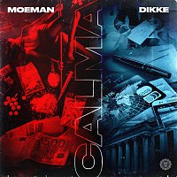 Moeman, DIKKE – Calma