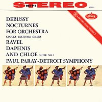 Debussy: Nocturnes; Ravel: Daphnis et Chloé Suite No. 2 [Paul Paray: The Mercury Masters II, Volume 17]