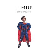 TIMUR – Superkraft