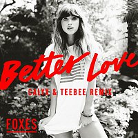 Foxes – Better Love (Calyx & TeeBee Remix)