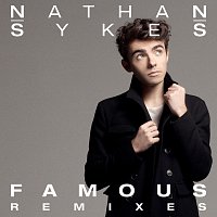 Nathan Sykes – Famous [Remixes]