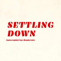 Jessica Lambert, Miranda Lewis – Settling Down (feat. Miranda Lewis)