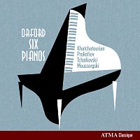 Orford Six Pianos – Orford Six Pianos, Vol. 2: Khachaturian, Prokofiev, Tchaikovsky & Mussorgski