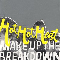 Hot Hot Heat – Make Up The Breakdown