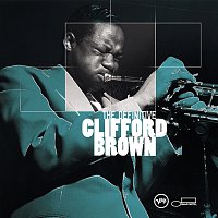 Clifford Brown – The Definitive Clifford Brown