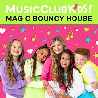 MusicClubKids! – Magic Bouncy House [Remix]