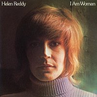 Helen Reddy – I Am Woman