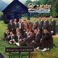 El Coyote Y Su Banda Tierra Santa – El Rancho Grande