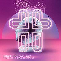 Flatdisk – Higher (feat. Dave Thomas Jr.) [Sam Feldt Edit]
