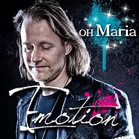 Emotion – Emotion - Oh Maria