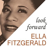 Ella Fitzgerald – Look Forward