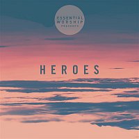Essential Worship – Heroes - EP