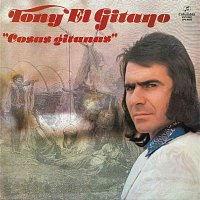 Tony El Gitano – Cosas Gitanas (Remasterizado)