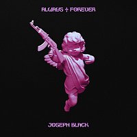 Joseph Black – Always & Forever