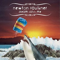 Newton Faulkner – Dream Catch Me