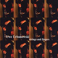 Uwe Urbanowski – Strings and fingers