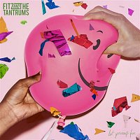 Fitz, The Tantrums – Let Yourself Free (Deluxe)