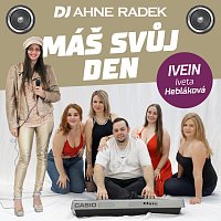 Radek Ahne, Ivein – Máš svůj den