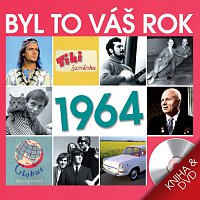 Byl to váš rok 1964