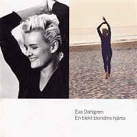Eva Dahlgren – En Blekt Blondins Hjarta