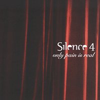 Silence 4 – Only Pain Is Real