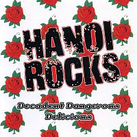 Hanoi Rocks – Decadent, Dangerous, Delicious