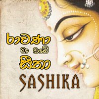 Sashika Nisansala – Rawana Ma Obe Seetha