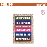 Galina Vishnevskaya, Mstislav Rostropovich – Mussorgsky: Songs and Dances of Death / Prokofiev: 5 Poems of Anna Akhmatova / Tchaikovsky: 3 Songs