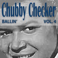 Chubby Checker – Ballin' Vol. 4