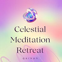 Qarkan – Celestial Meditation Retreat