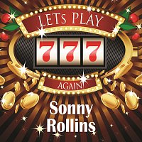 Sonny Rollins – Lets play again