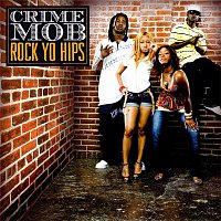 Crime Mob, Diamond & Princess – Rock Yo Hips