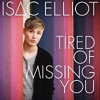 Isac Elliot – Tired of Missing You