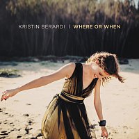 Kristin Berardi – Where Or When