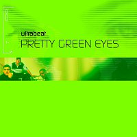 Ultrabeat – Pretty Green Eyes [Remixes]