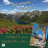 Schloszhof Tanzlmusi, Schloszhof Weisenblaser – Fur unsere Freunde