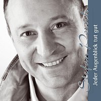 Stefan Persch – Jeder Augenblick tut gut