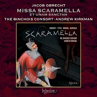 The Binchois Consort, Andrew Kirkman – Obrecht: Missa Scaramella (Reconstr. Fitch): IIIc. Et unam sanctam