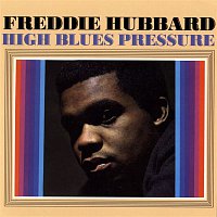 Freddie Hubbard – High Blues Pressure