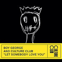 Boy George & Culture Club – Let Somebody Love You