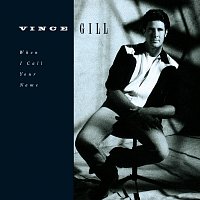 Vince Gill – When I Call Your Name