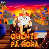 Pk – QUENTE PÁ HORA