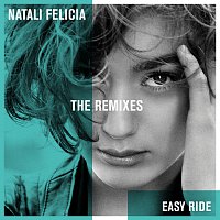 Natali Felicia – Easy Ride [The Remixes]