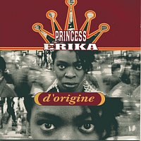 Princess Erika – D'origine