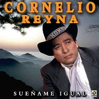 Cornelio Reyna – Suename Igual