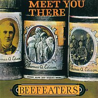 Beefeaters – Meet You There