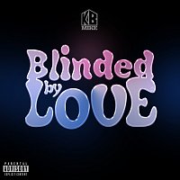 KB Mike – Blinded By Love