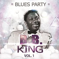 B.B. King – Blues Party Vol. 1