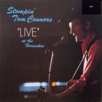 Stompin' Tom Connors – Stompin' Tom Live At The Horseshoe