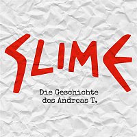 Slime – Die Geschichte des Andreas T.